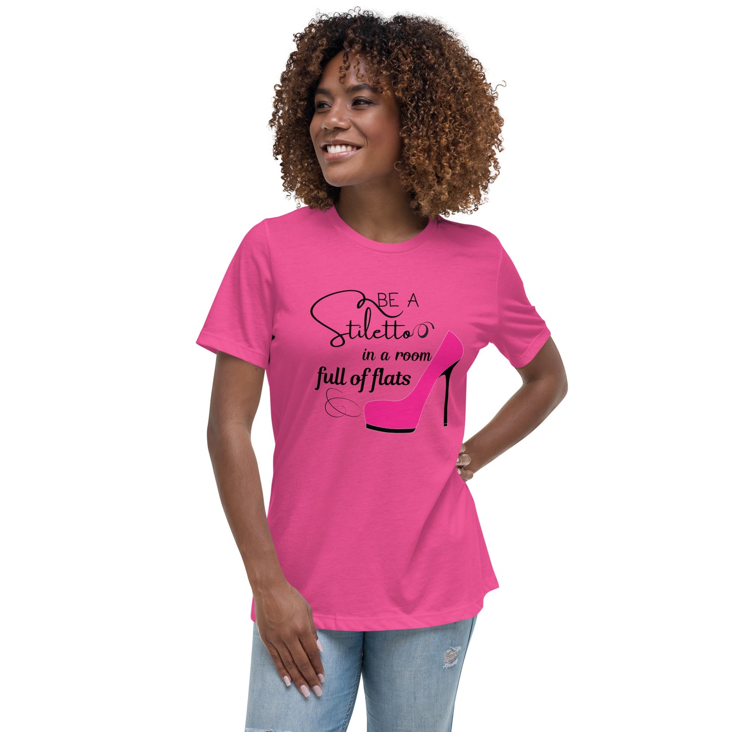 Be a stiletto Women's Relaxed T-Shirt