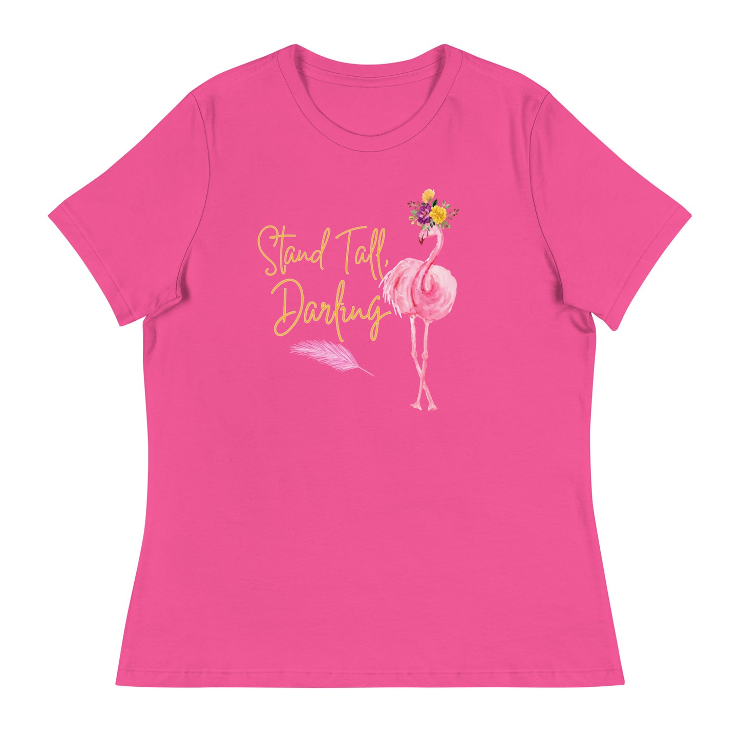 Stand tall Women's Relaxed T-Shirt