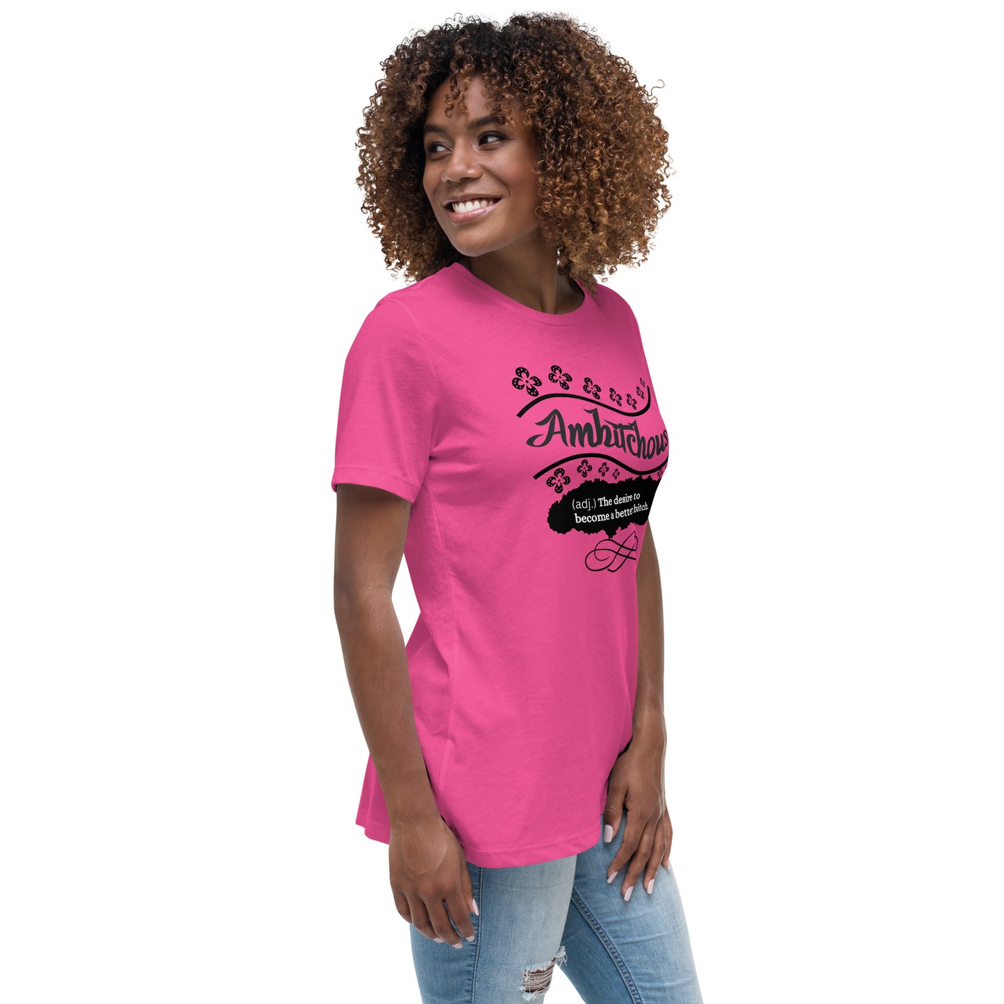 Ambitchous Women's Relaxed T-Shirt