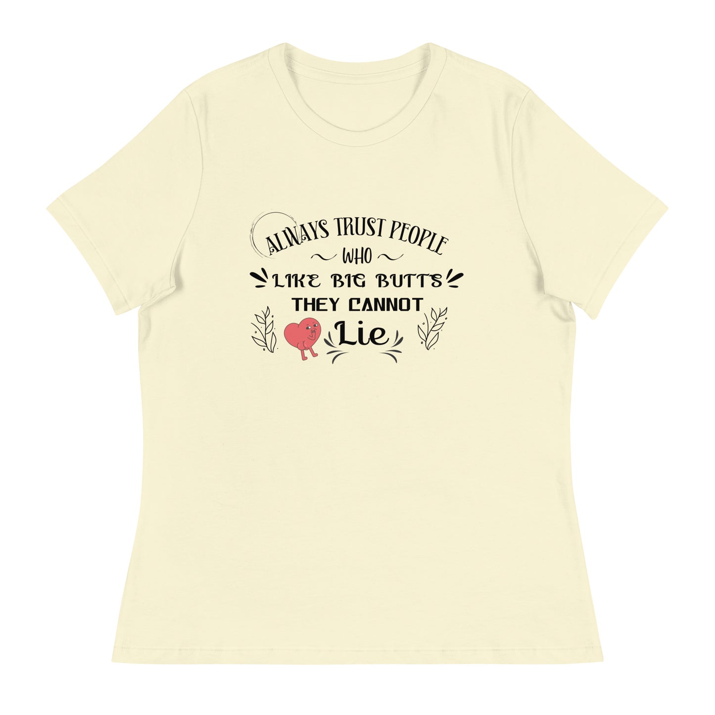 Always trust Women's Relaxed T-Shirt