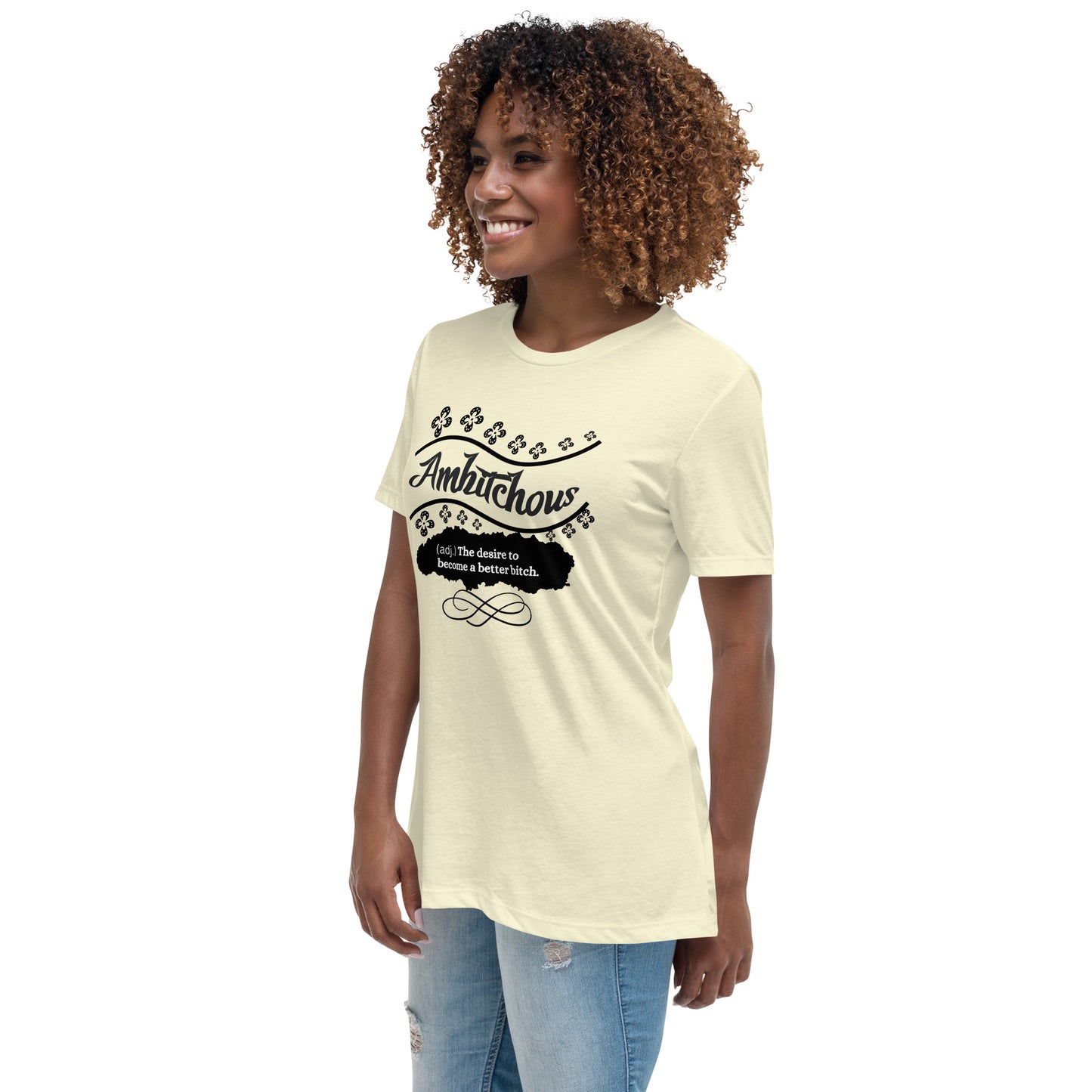 Ambitchous Women's Relaxed T-Shirt