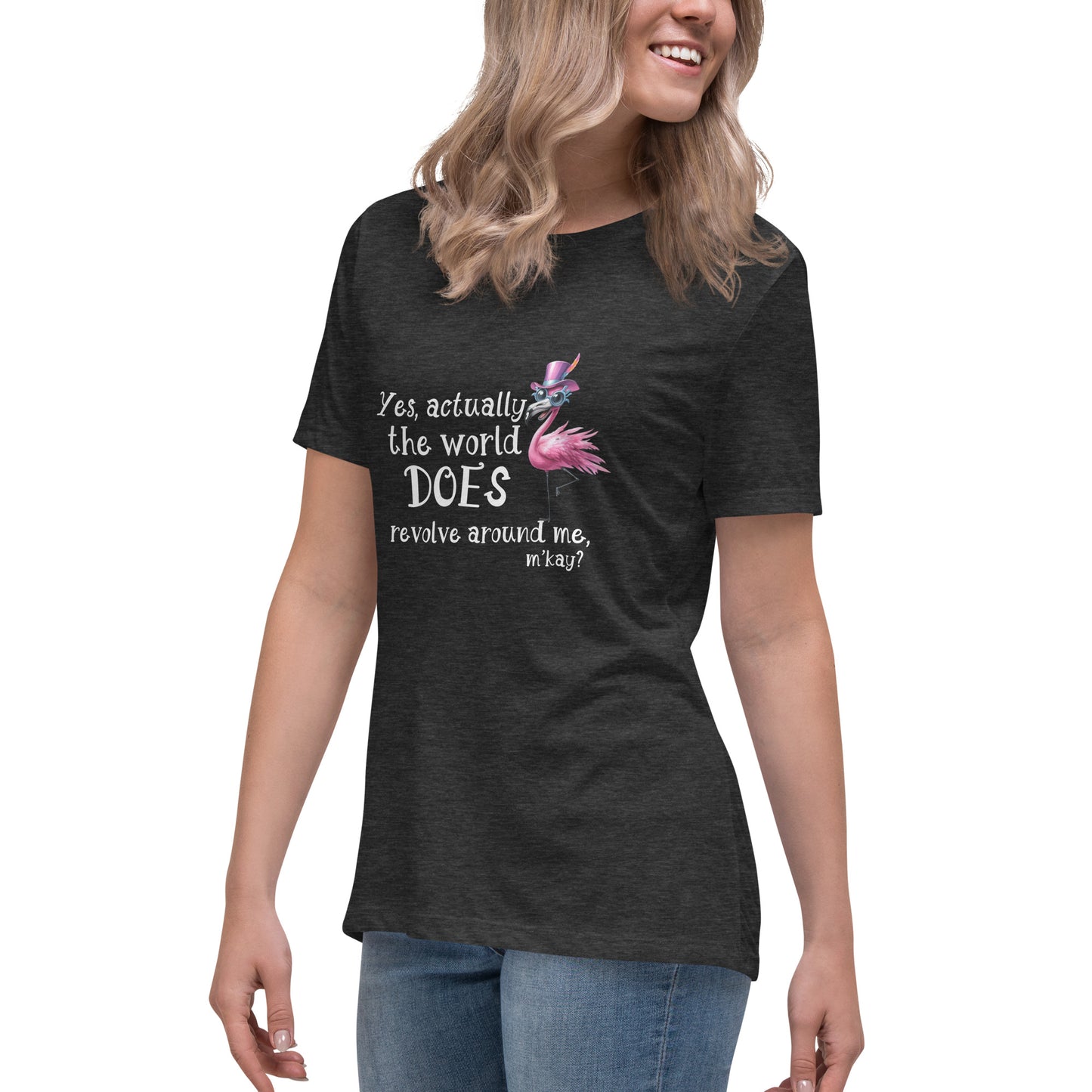 Yes the world Women's Relaxed T-Shirt