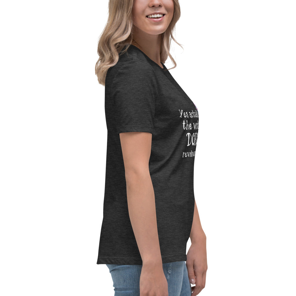 Yes the world Women's Relaxed T-Shirt