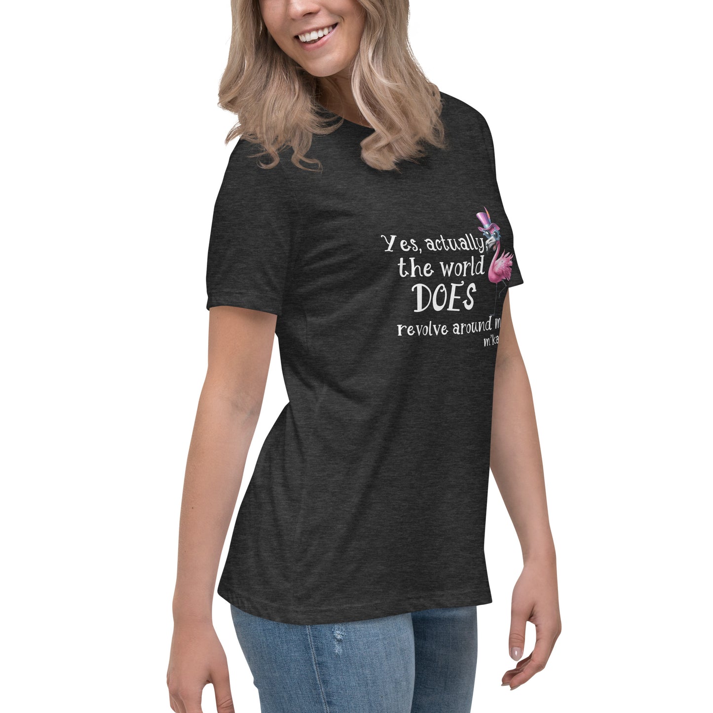 Yes the world Women's Relaxed T-Shirt