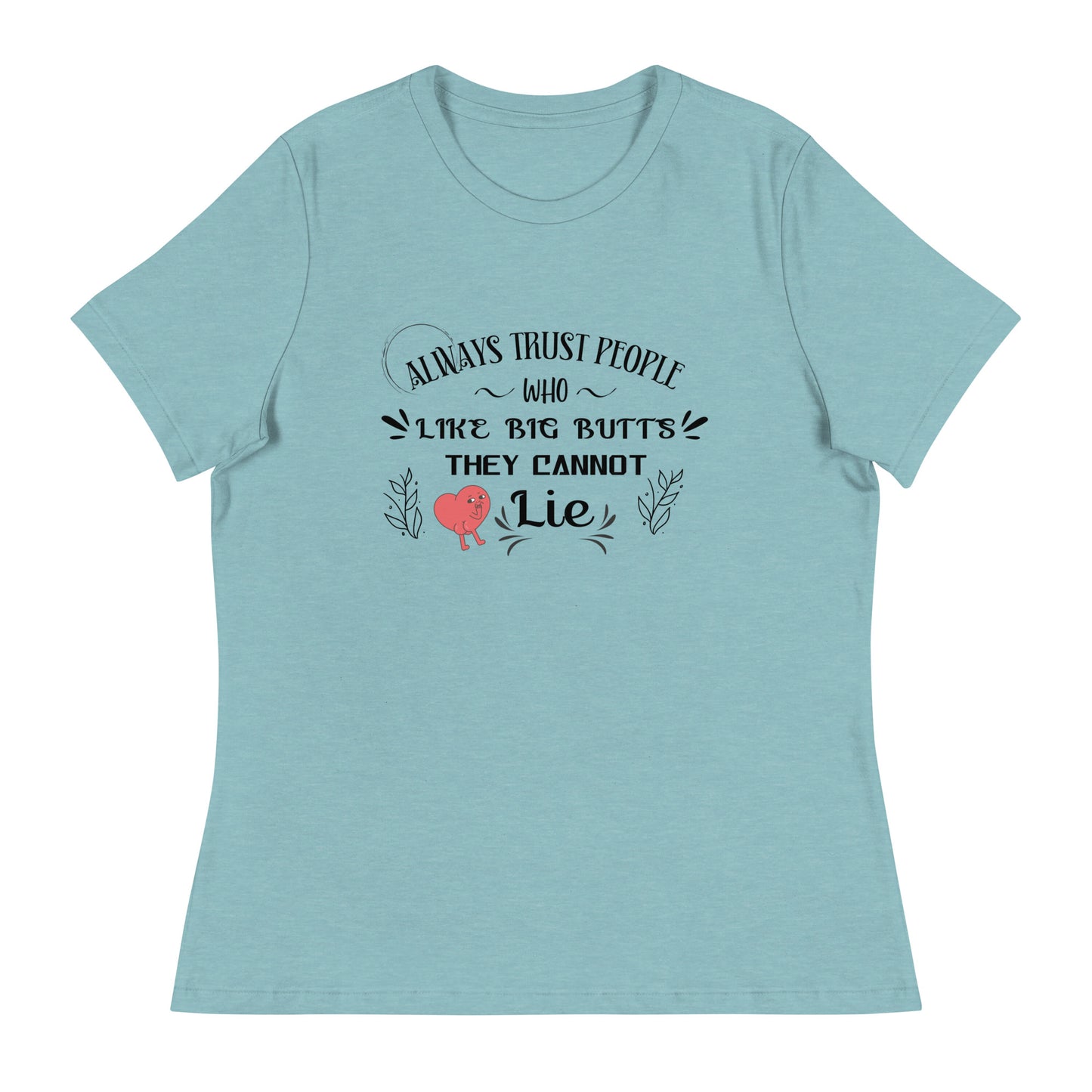 Always trust Women's Relaxed T-Shirt