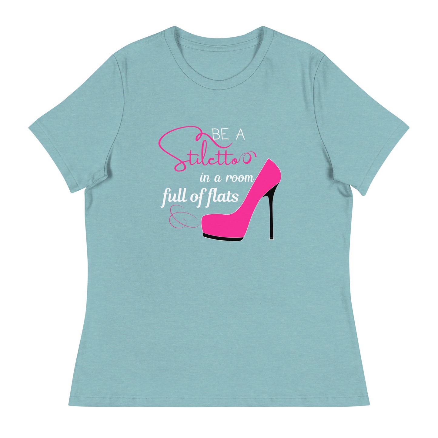 Be a stiletto Women's Relaxed T-Shirt