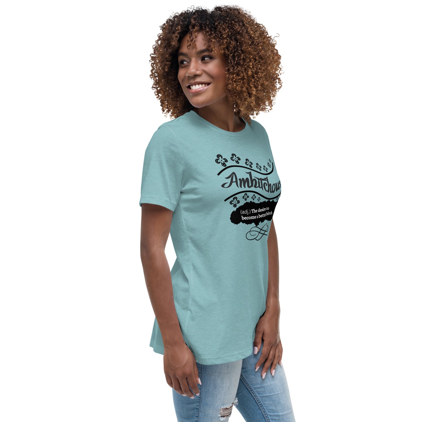 Ambitchous Women's Relaxed T-Shirt
