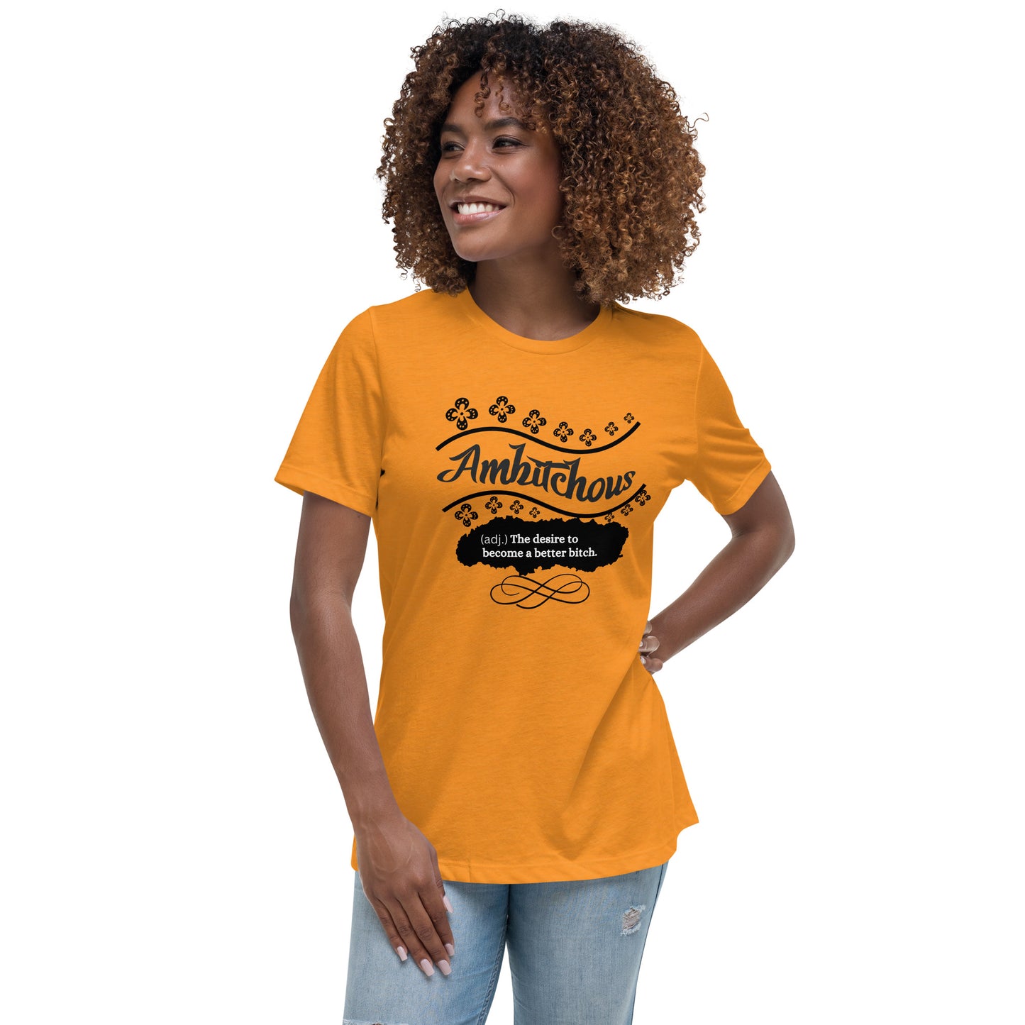 Ambitchous Women's Relaxed T-Shirt