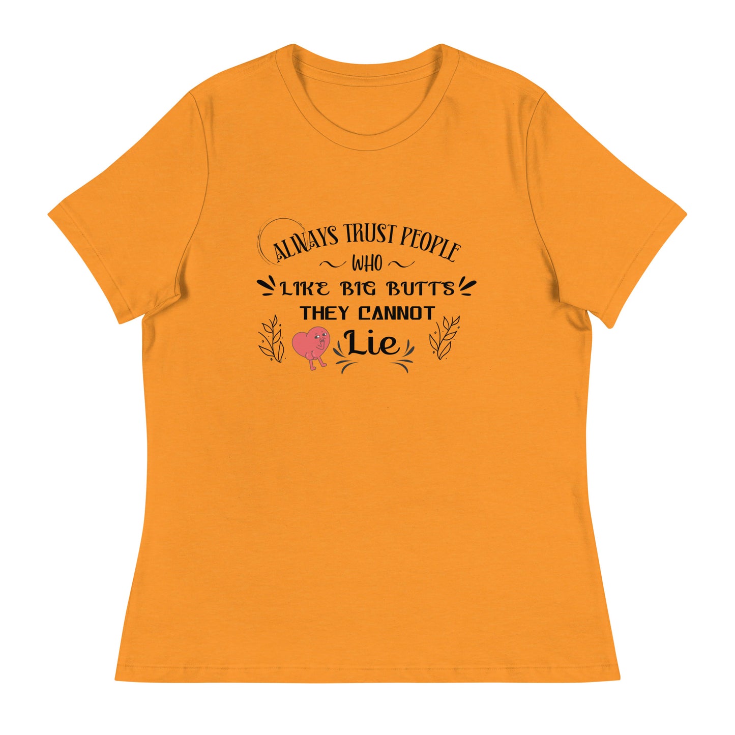 Always trust Women's Relaxed T-Shirt