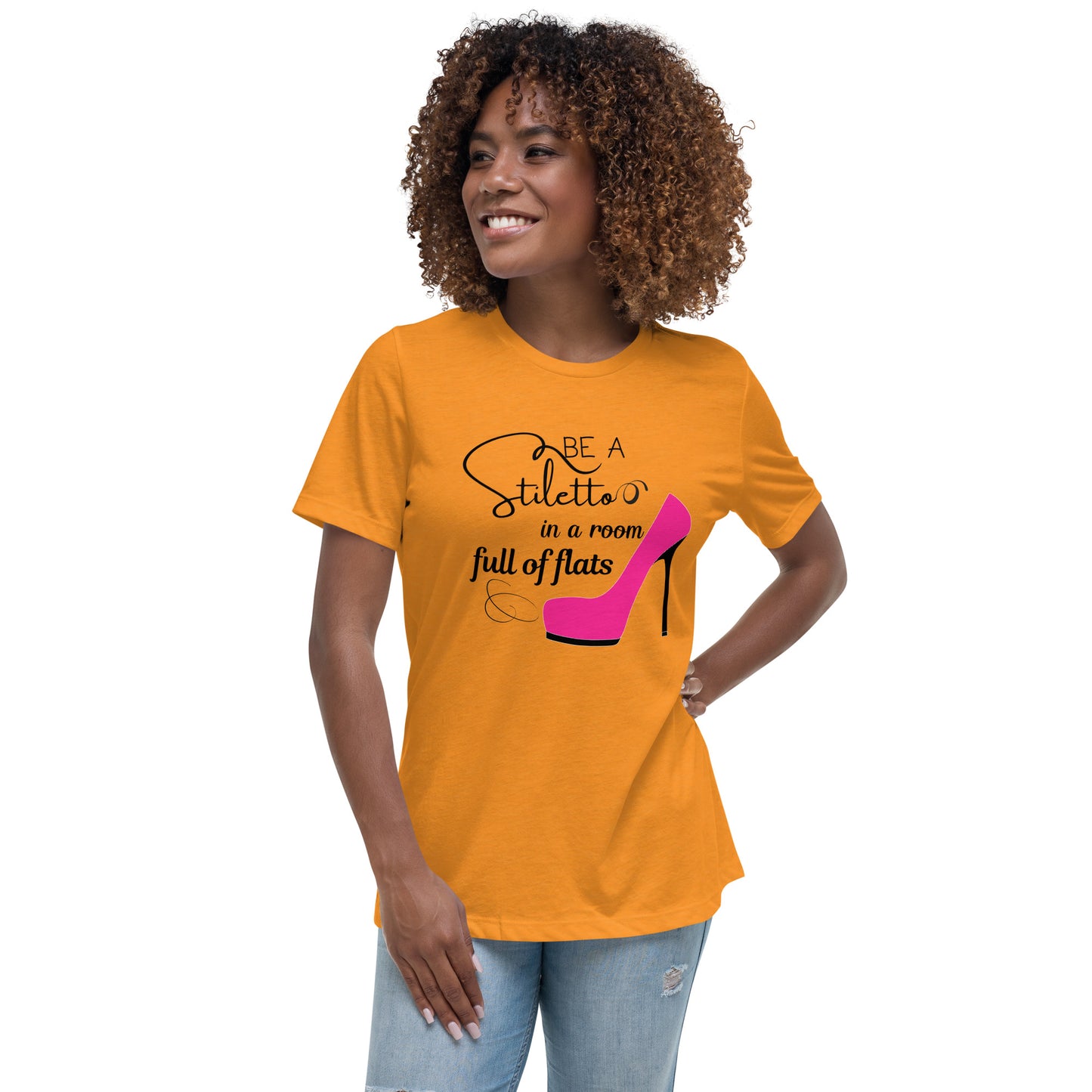 Be a stiletto Women's Relaxed T-Shirt