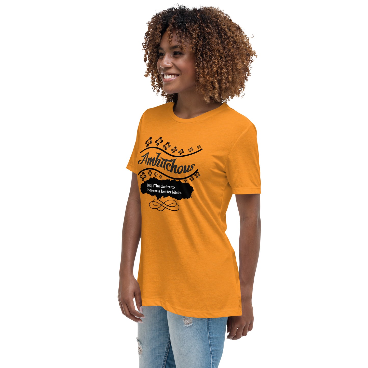 Ambitchous Women's Relaxed T-Shirt