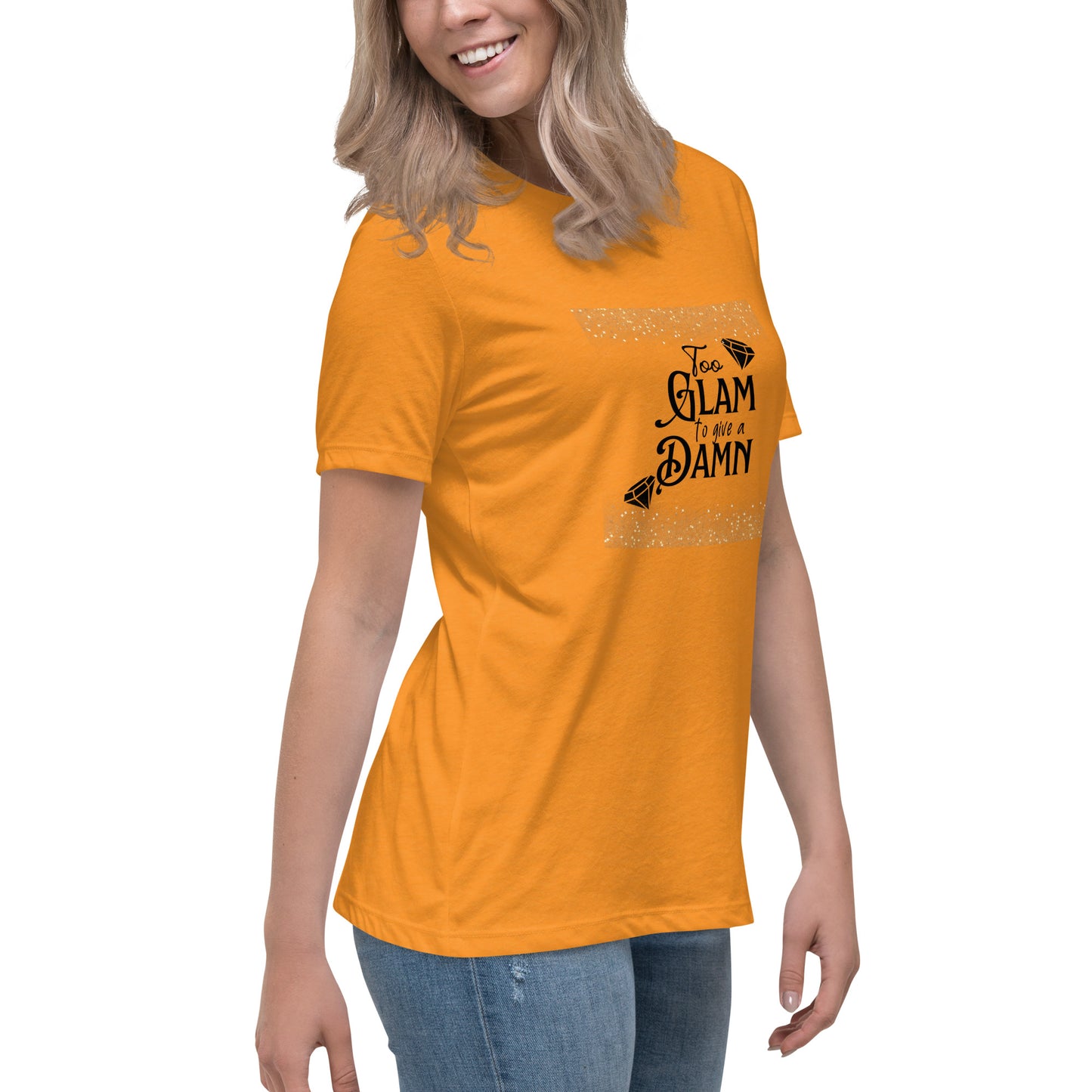 Too glam Women's Relaxed T-Shirt