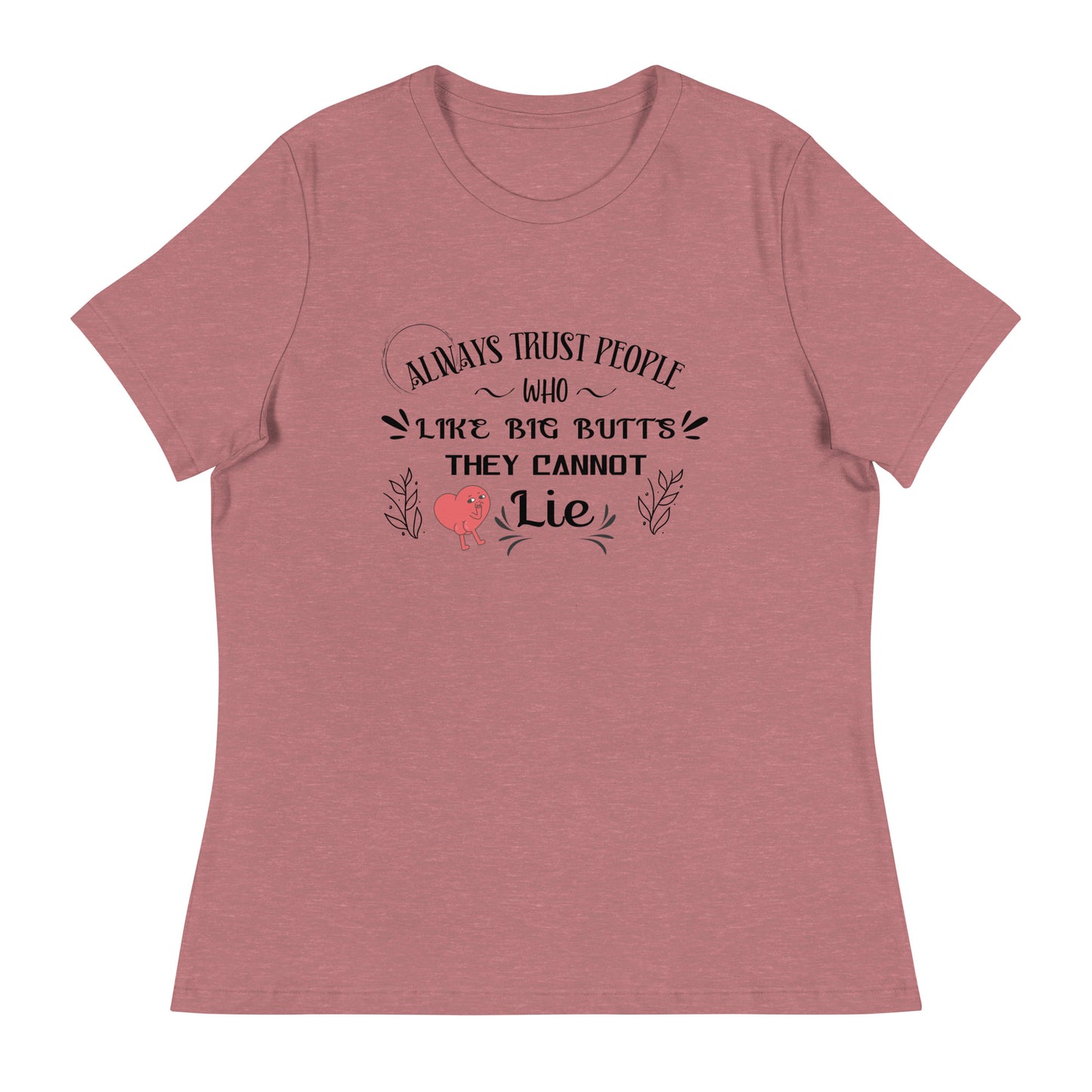 Always trust Women's Relaxed T-Shirt