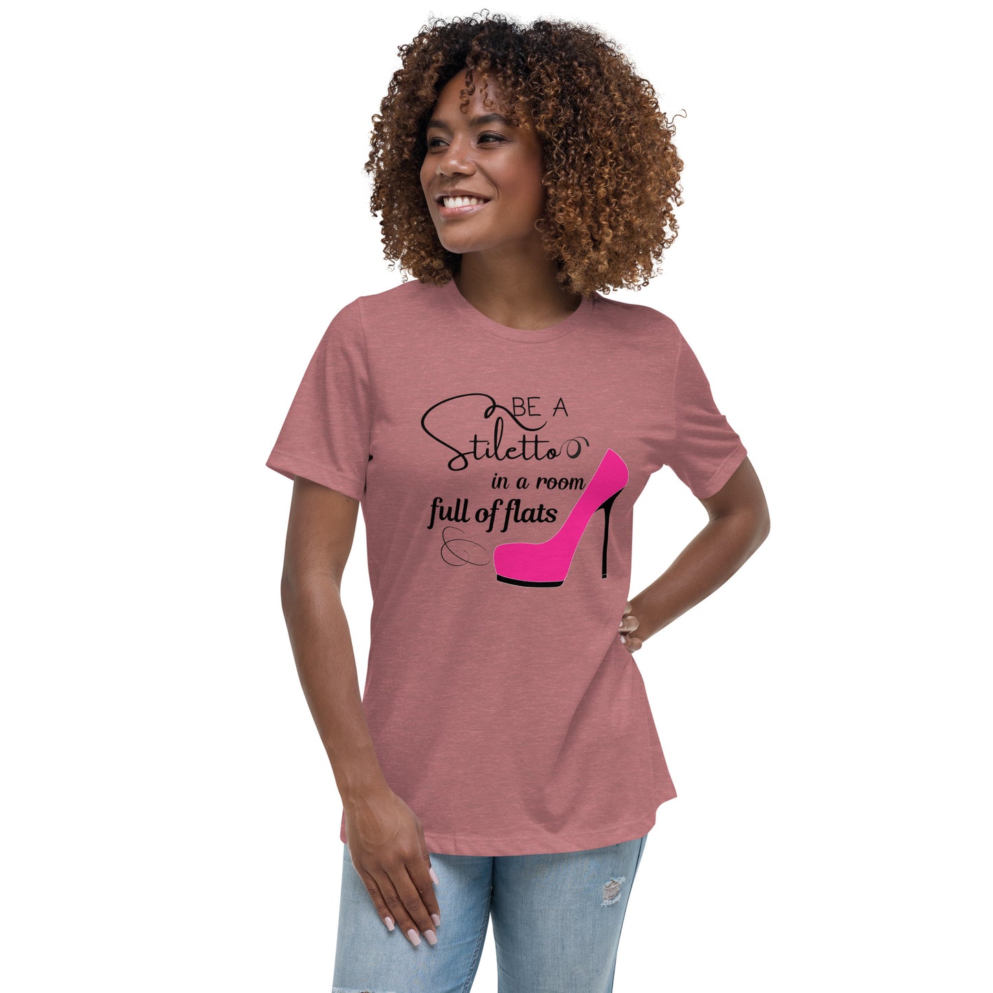 Be a stiletto Women's Relaxed T-Shirt