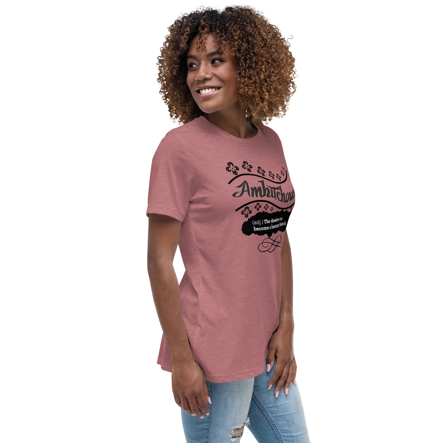Ambitchous Women's Relaxed T-Shirt