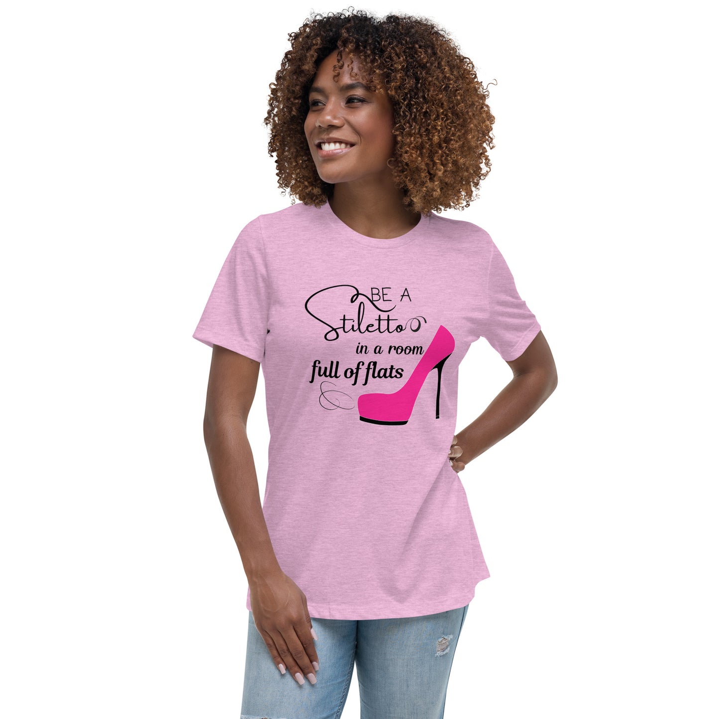 Be a stiletto Women's Relaxed T-Shirt