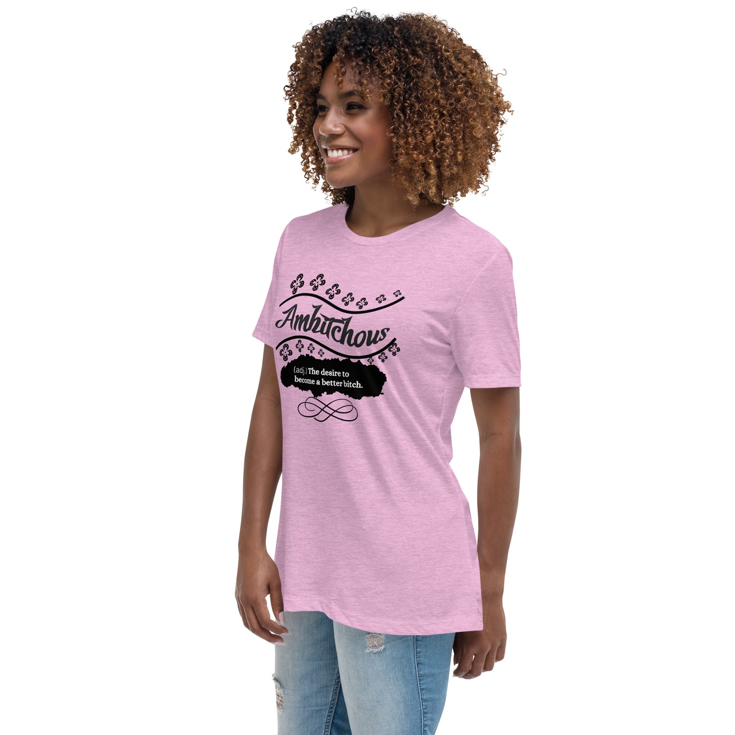 Ambitchous Women's Relaxed T-Shirt