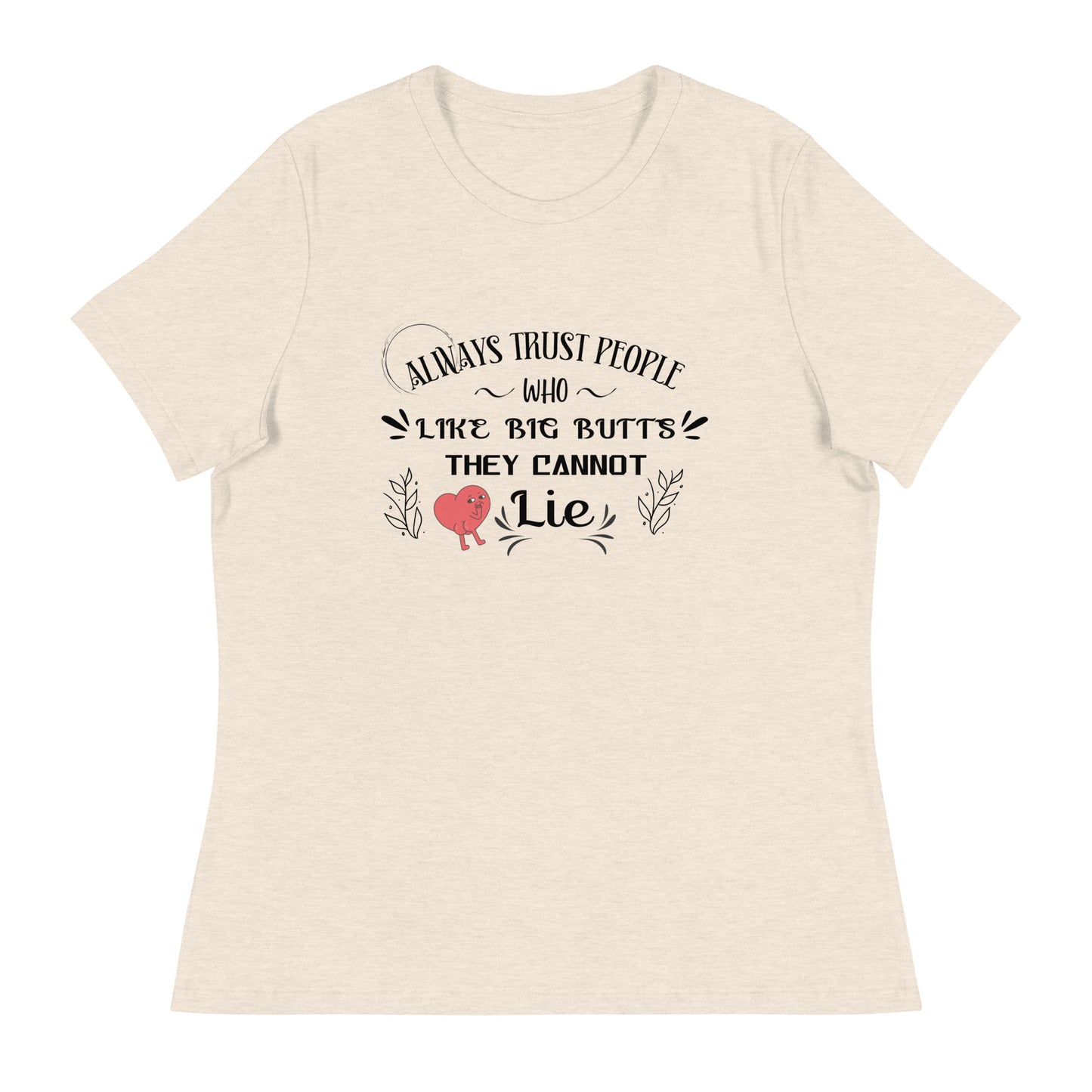 Always trust Women's Relaxed T-Shirt