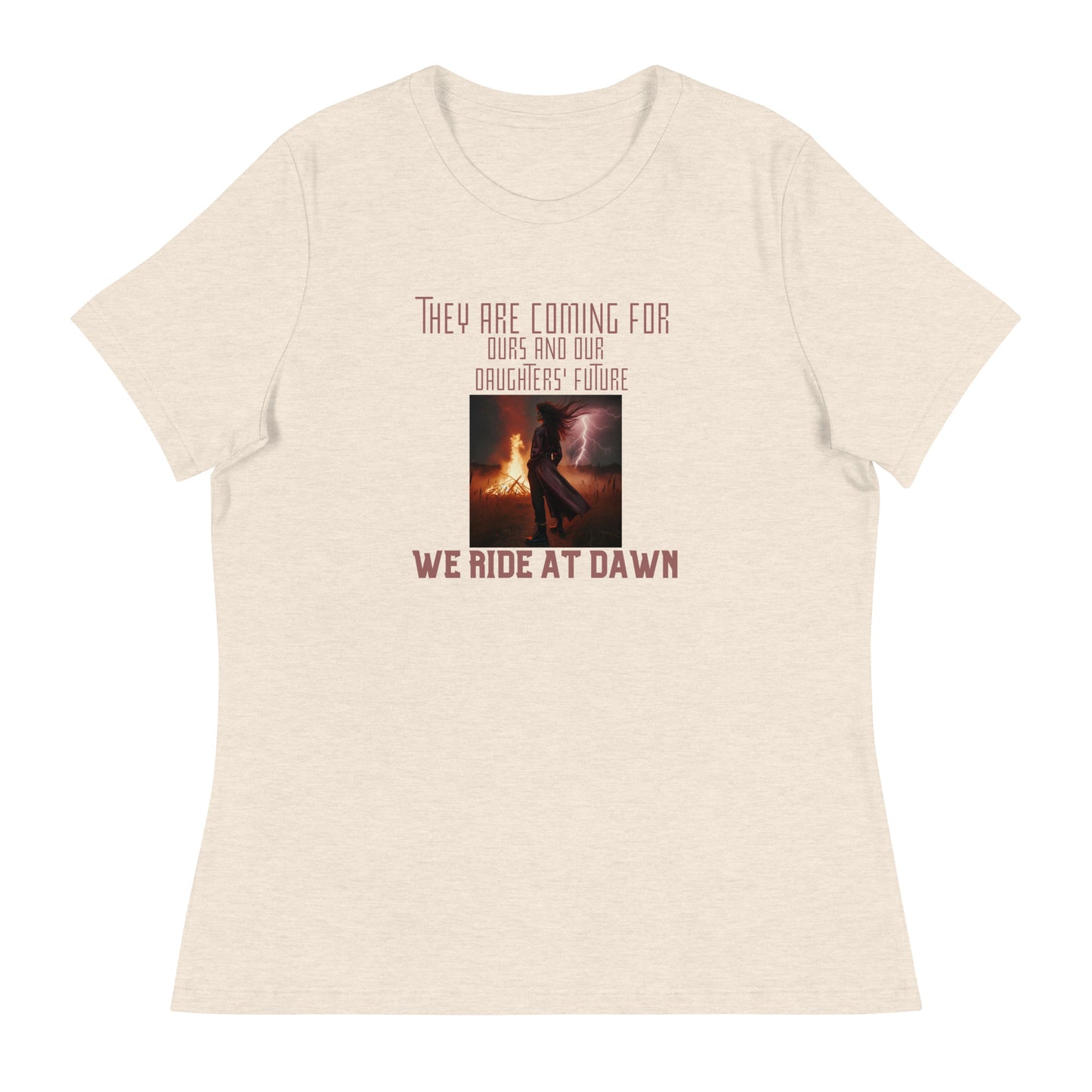 They are coming for Women's Relaxed T-Shirt