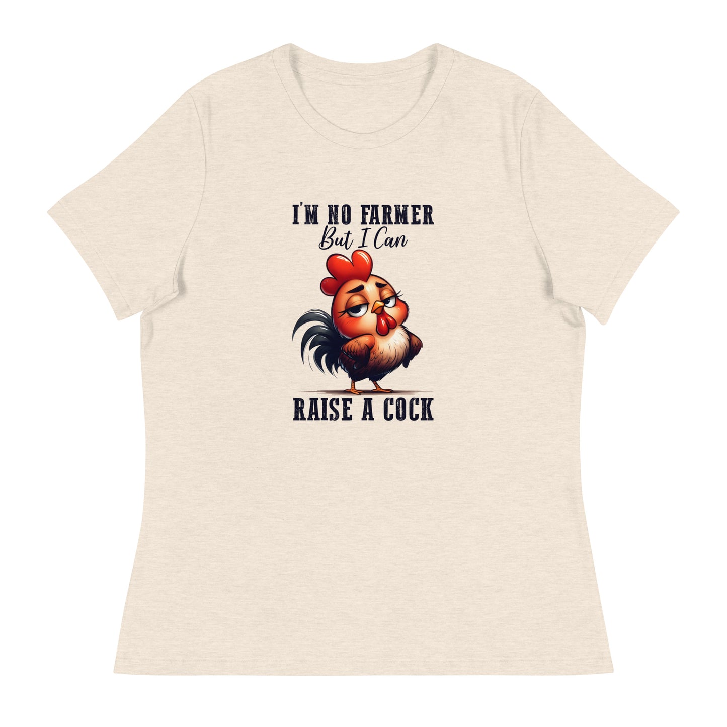 I’m no farmer Women's Relaxed T-Shirt