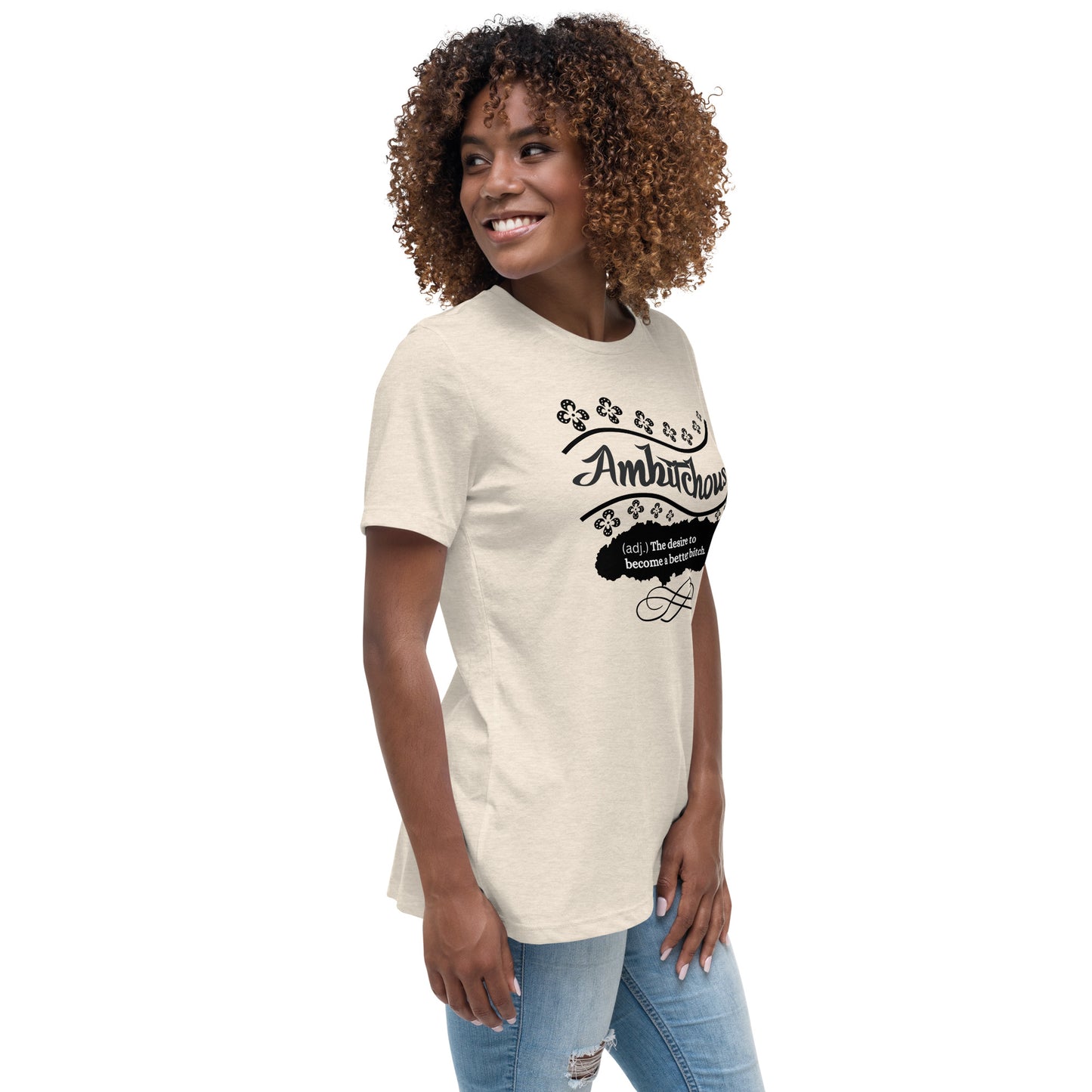 Ambitchous Women's Relaxed T-Shirt