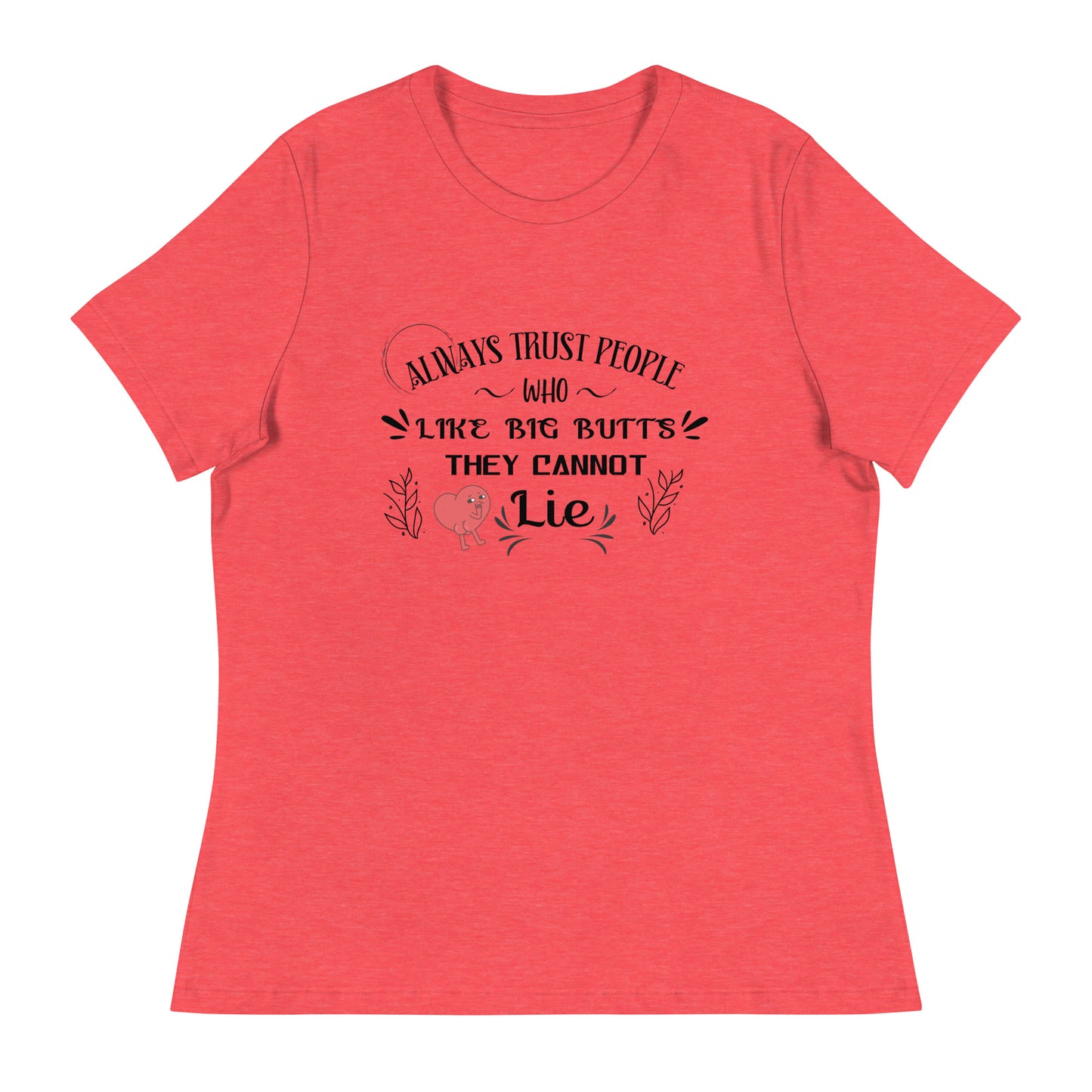Always trust Women's Relaxed T-Shirt