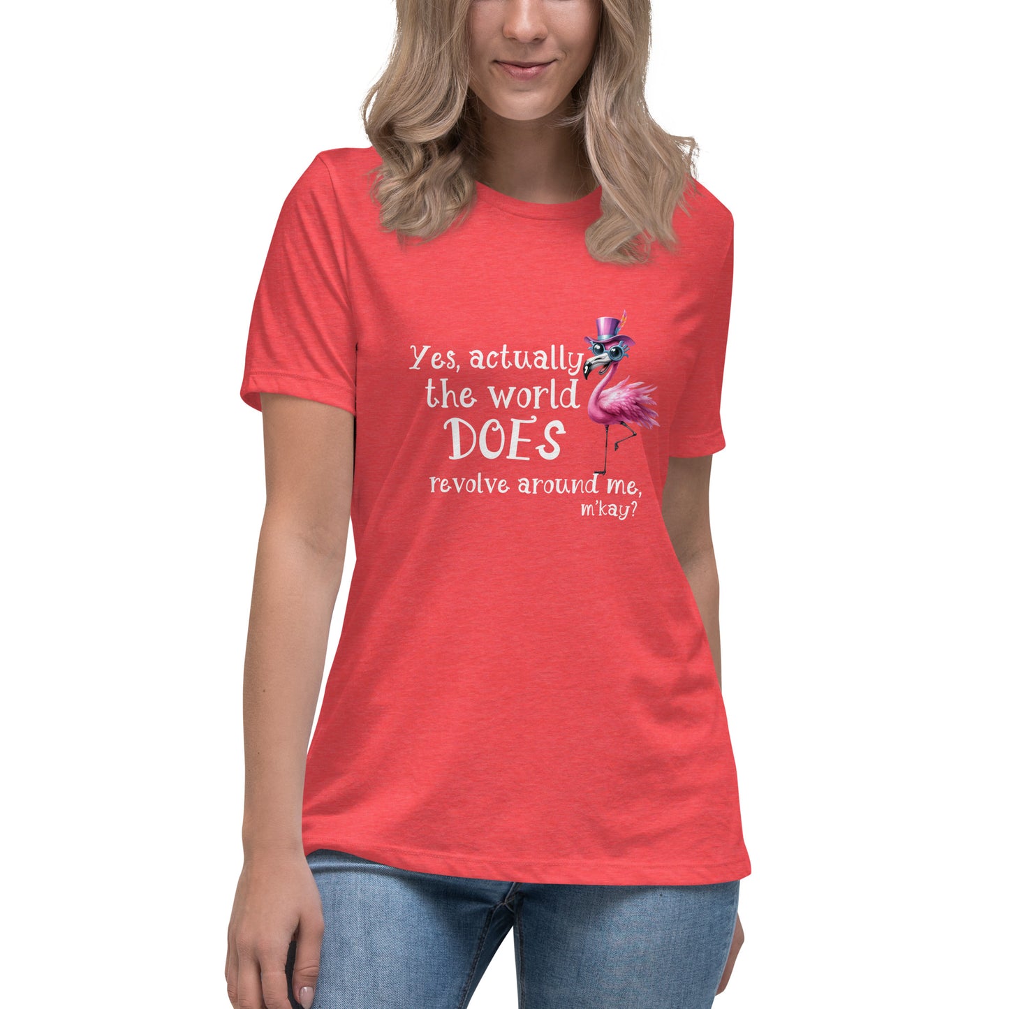 Yes the world Women's Relaxed T-Shirt