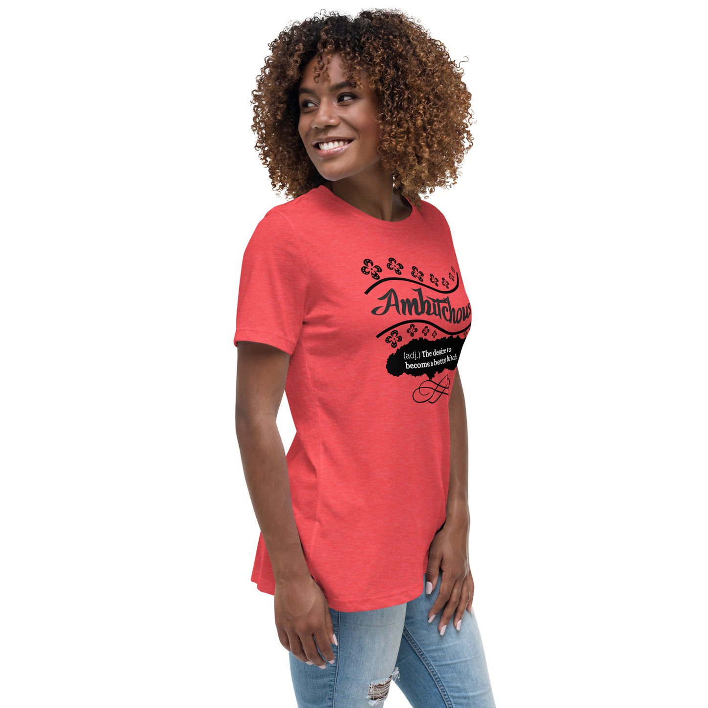 Ambitchous Women's Relaxed T-Shirt