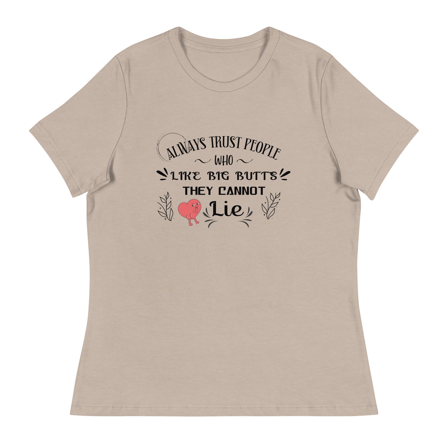 Always trust Women's Relaxed T-Shirt