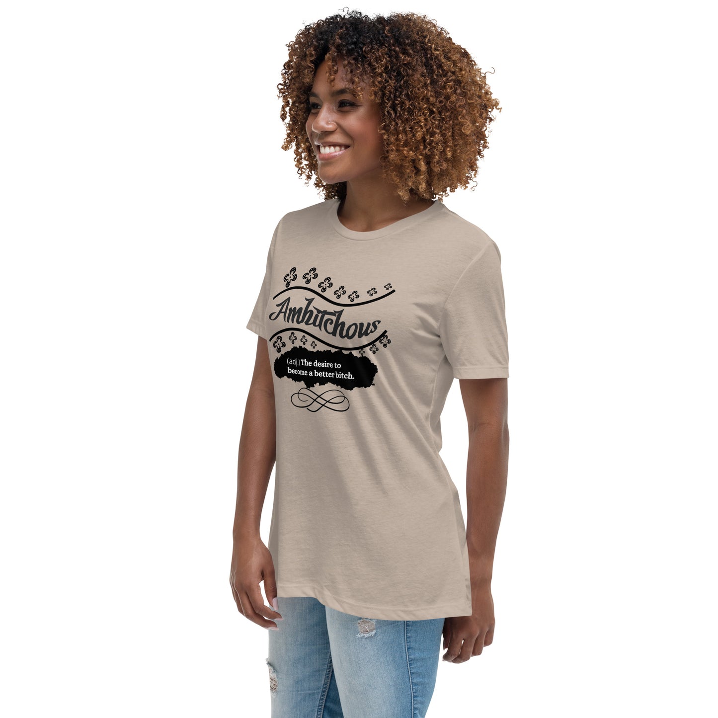 Ambitchous Women's Relaxed T-Shirt