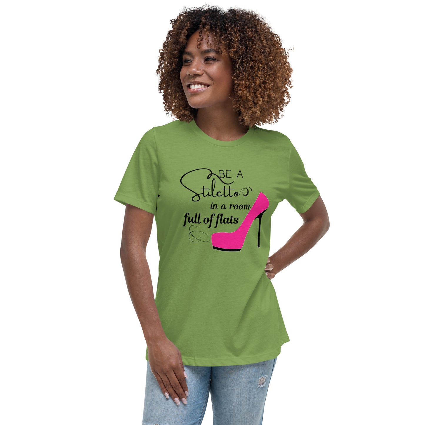 Be a stiletto Women's Relaxed T-Shirt