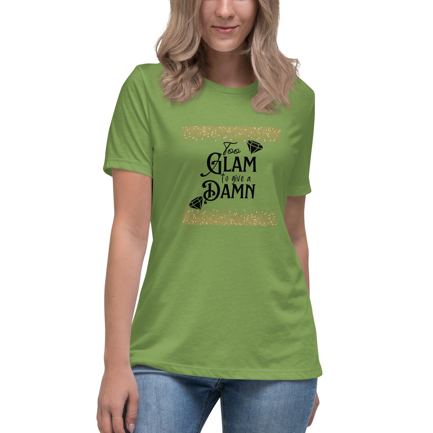 Too glam Women's Relaxed T-Shirt