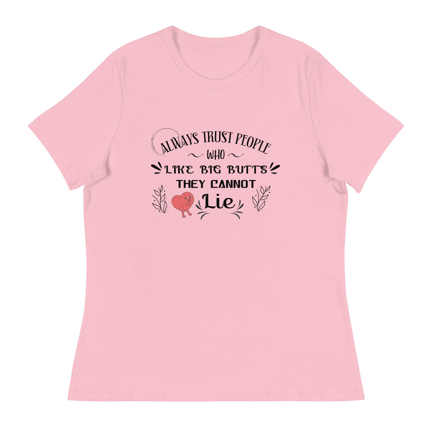 Always trust Women's Relaxed T-Shirt