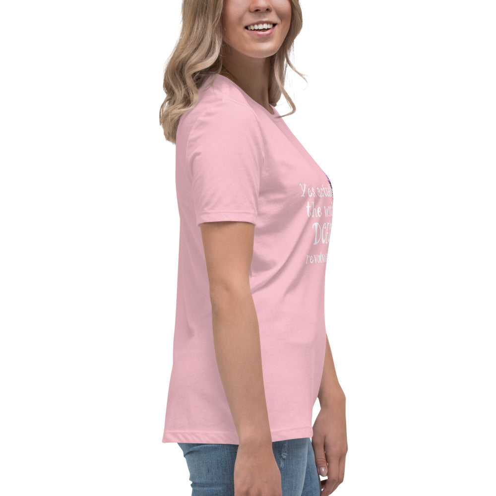 Yes the world Women's Relaxed T-Shirt