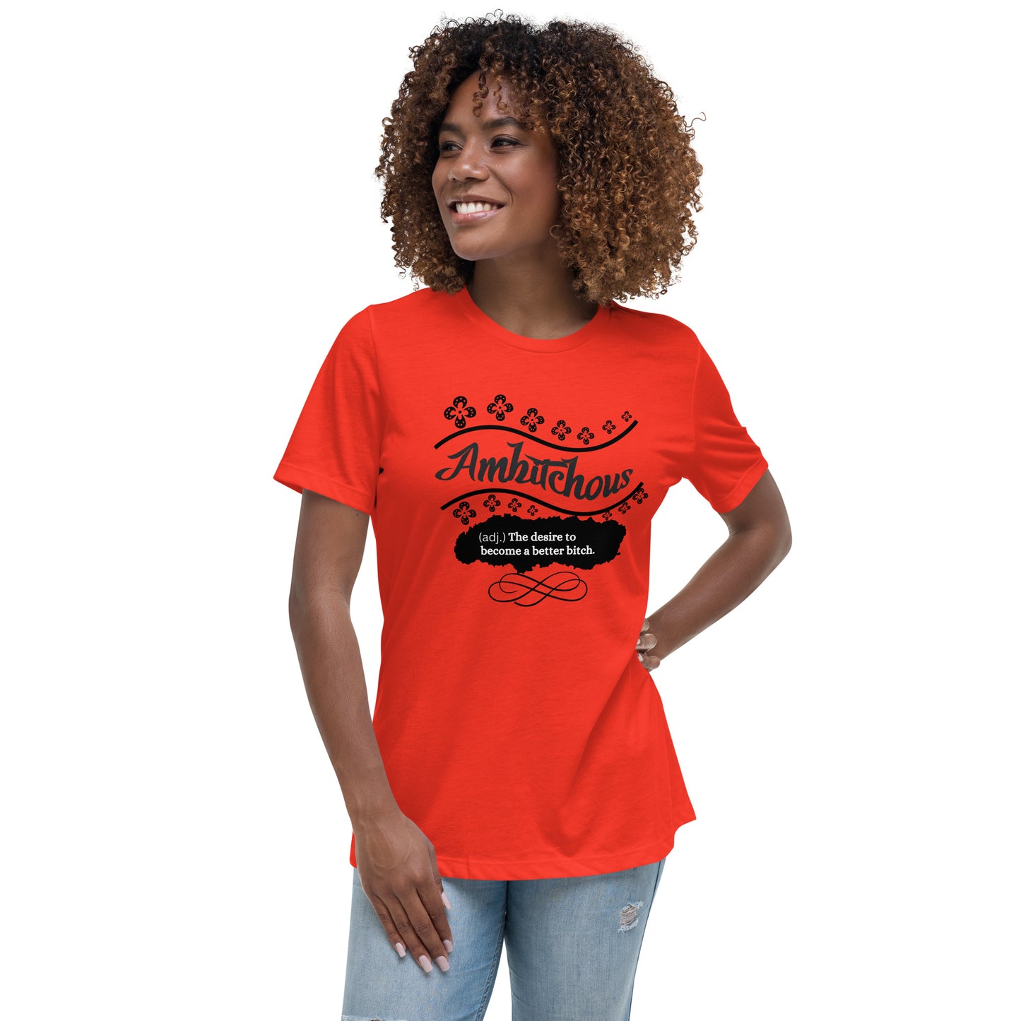 Ambitchous Women's Relaxed T-Shirt