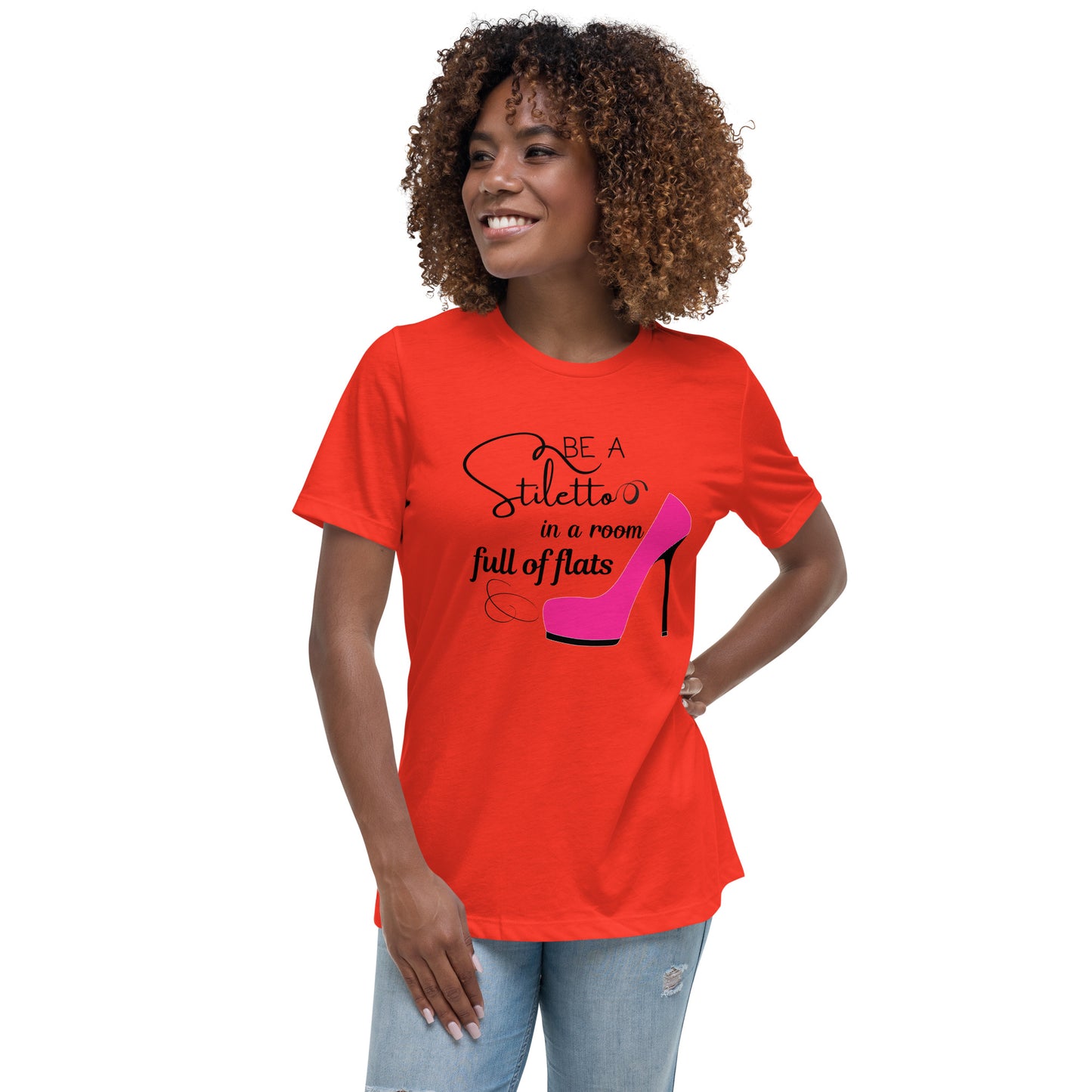Be a stiletto Women's Relaxed T-Shirt