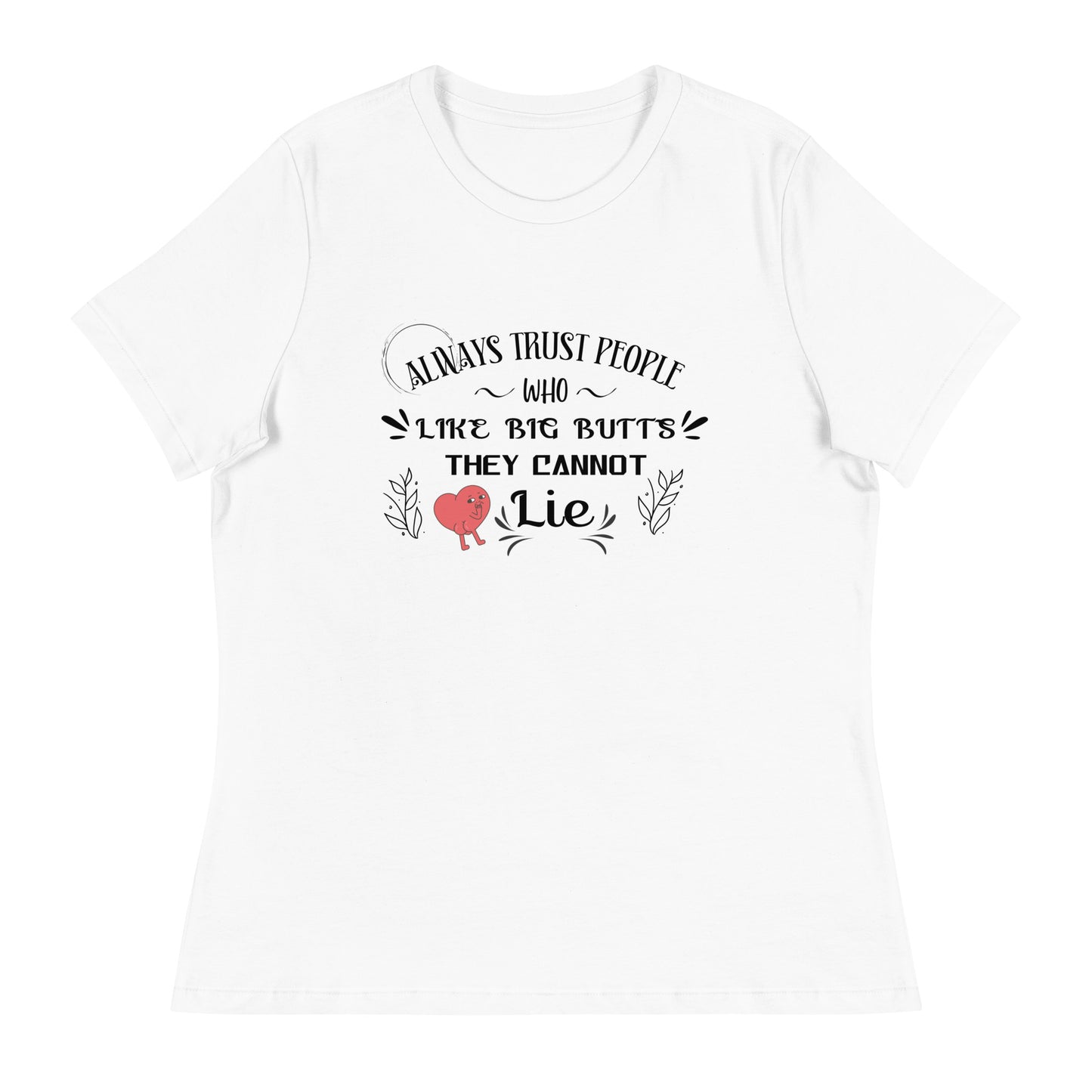 Always trust Women's Relaxed T-Shirt