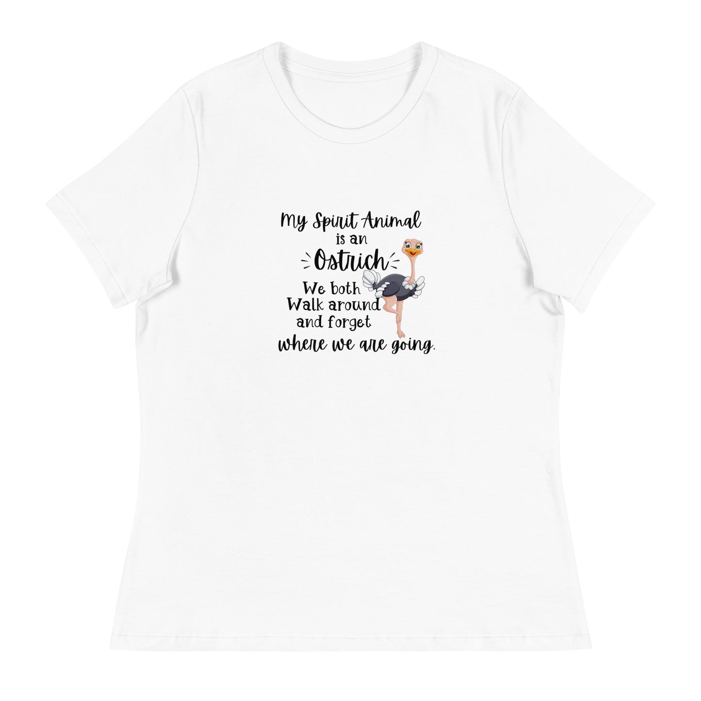 Spirit animal is ostrich Women's Relaxed T-Shirt