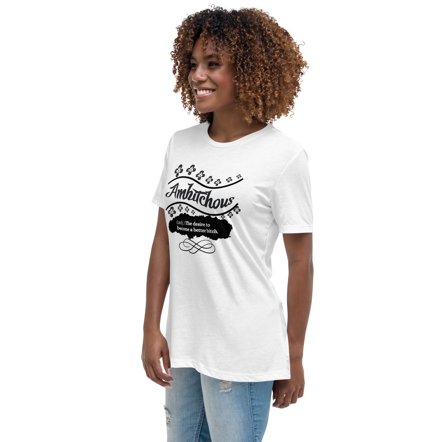Ambitchous Women's Relaxed T-Shirt