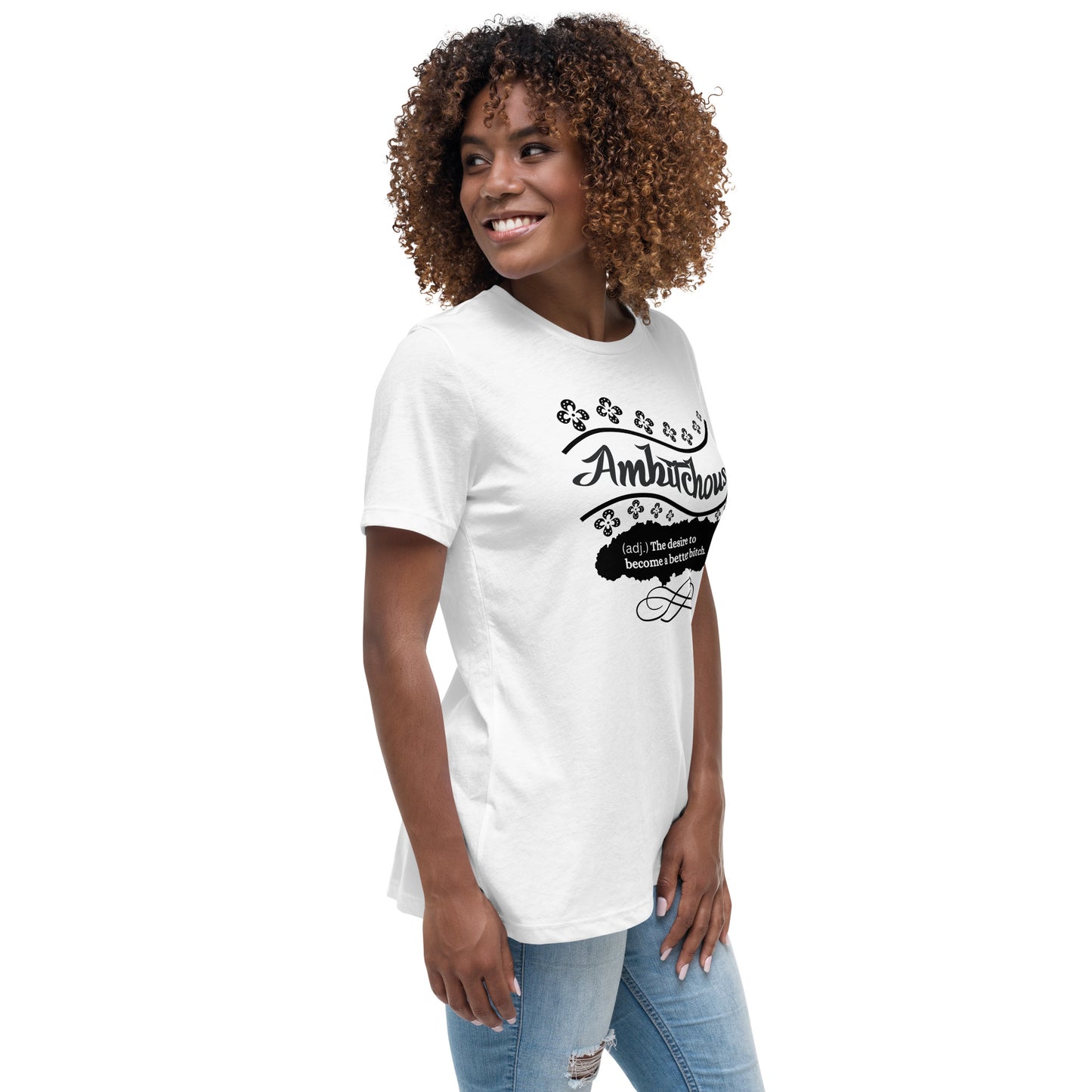 Ambitchous Women's Relaxed T-Shirt