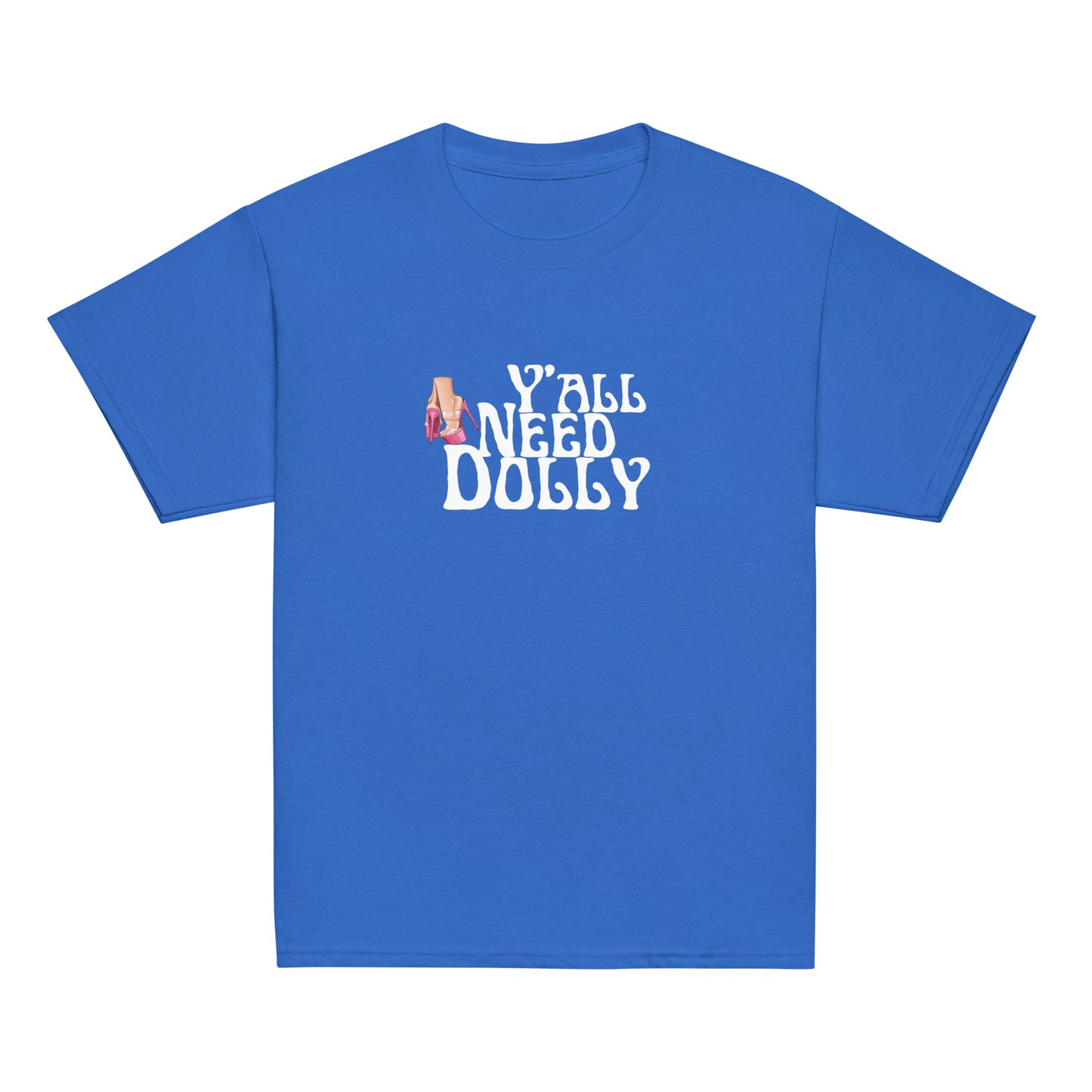 Yall need dolly Youth classic tee