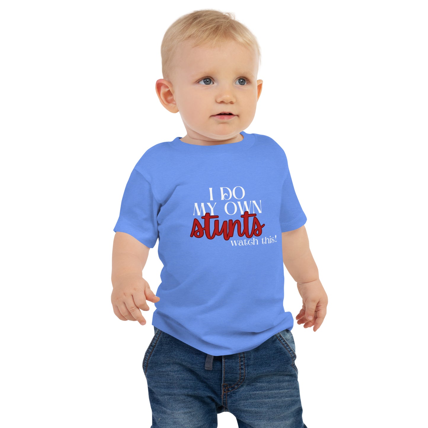 I do my own stunts Baby Jersey Short Sleeve Tee