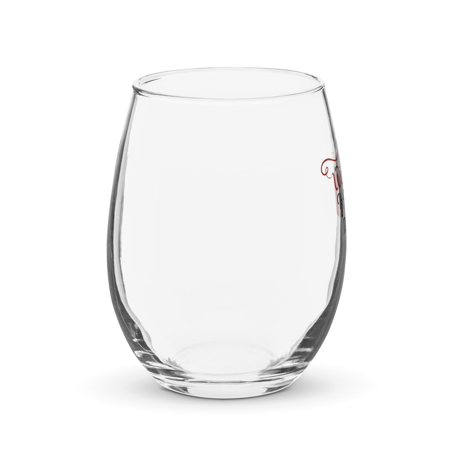 Wine if you must Stemless wine glass