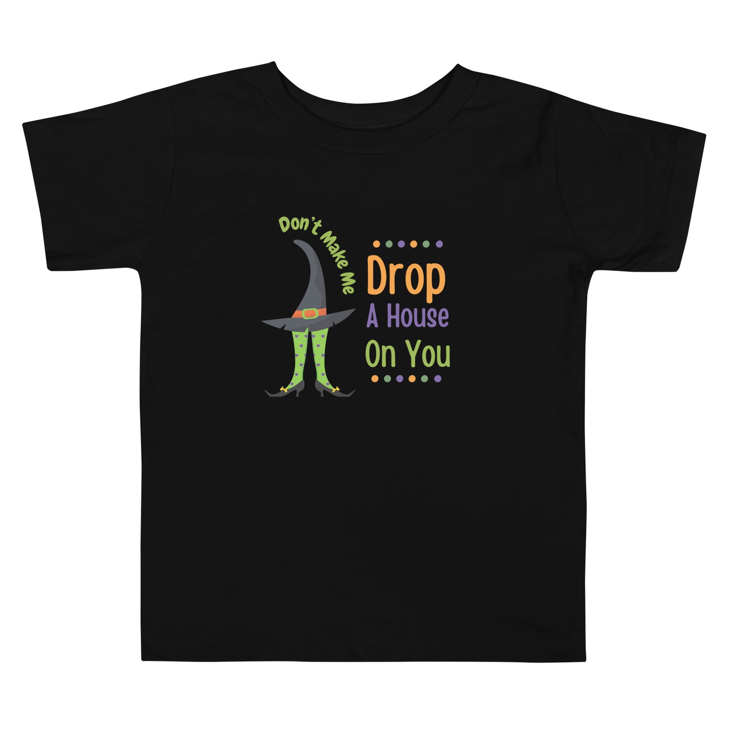 Don’t Make Me Toddler Short Sleeve Tee