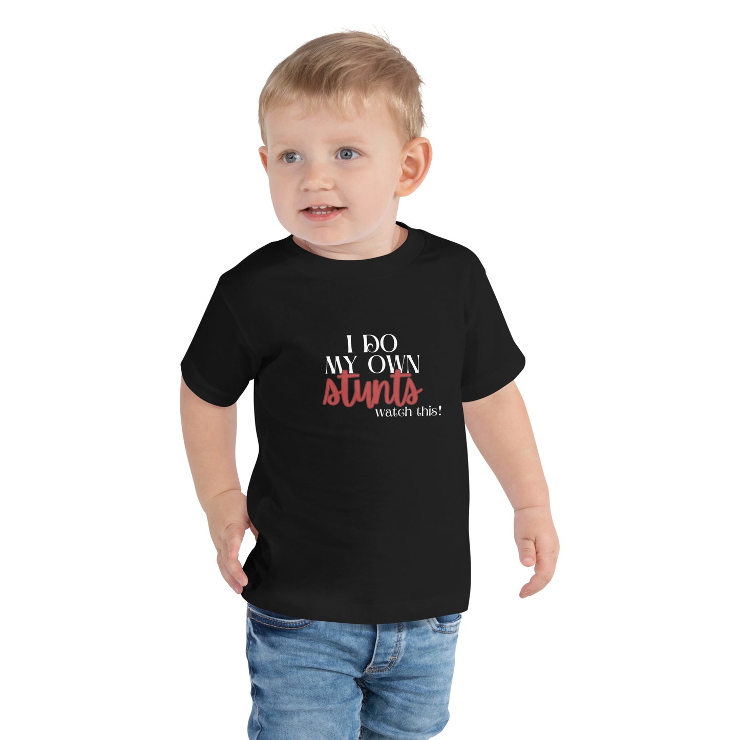 I do my own stunts Toddler Short Sleeve Tee