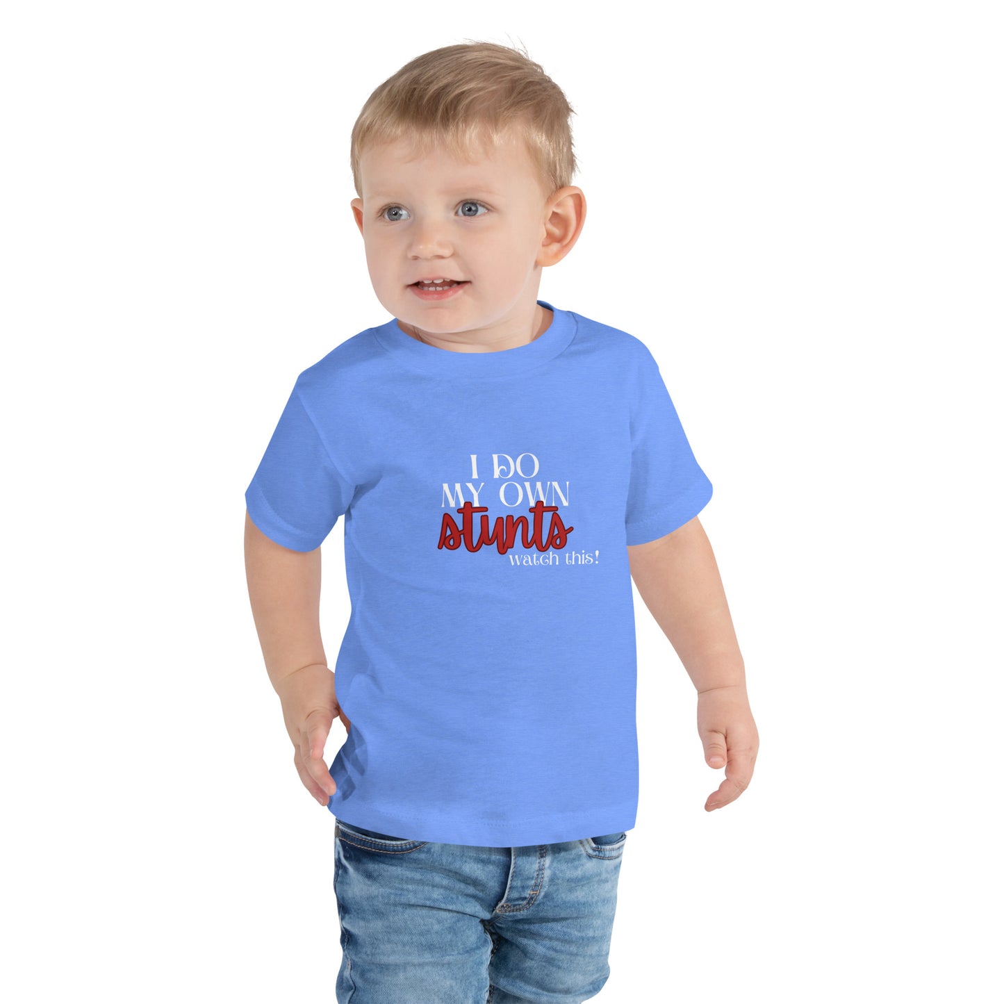 I do my own stunts Toddler Short Sleeve Tee