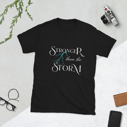 Stronger than the storm Short-Sleeve Unisex T-Shirt