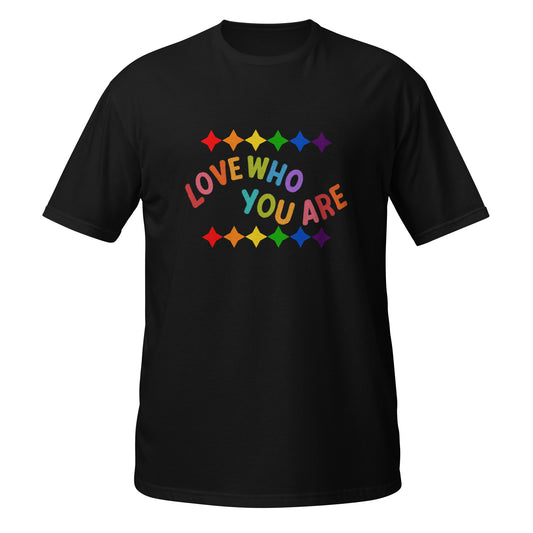 Love who you are Short-Sleeve Unisex T-Shirt