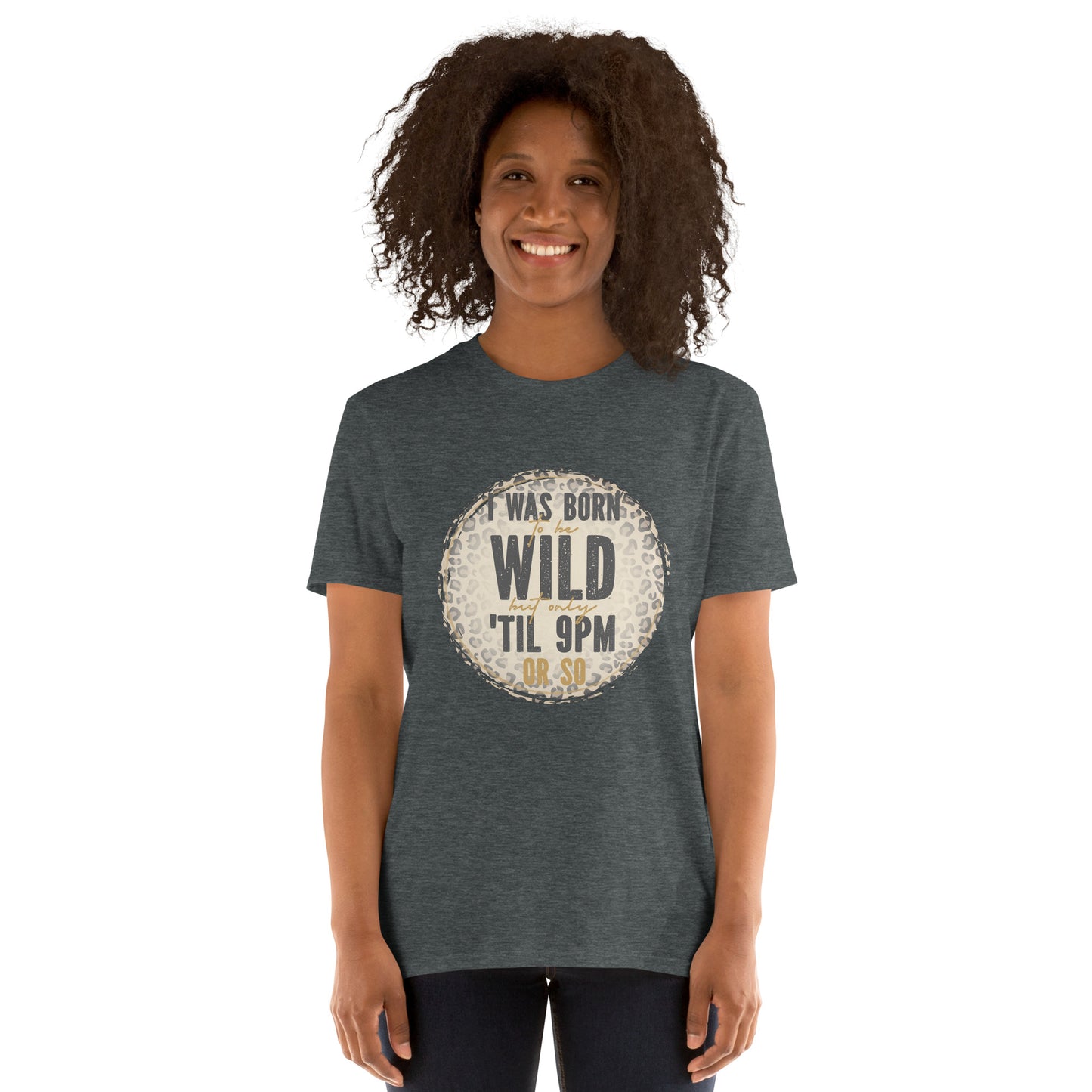 I was born Short-Sleeve Unisex T-Shirt