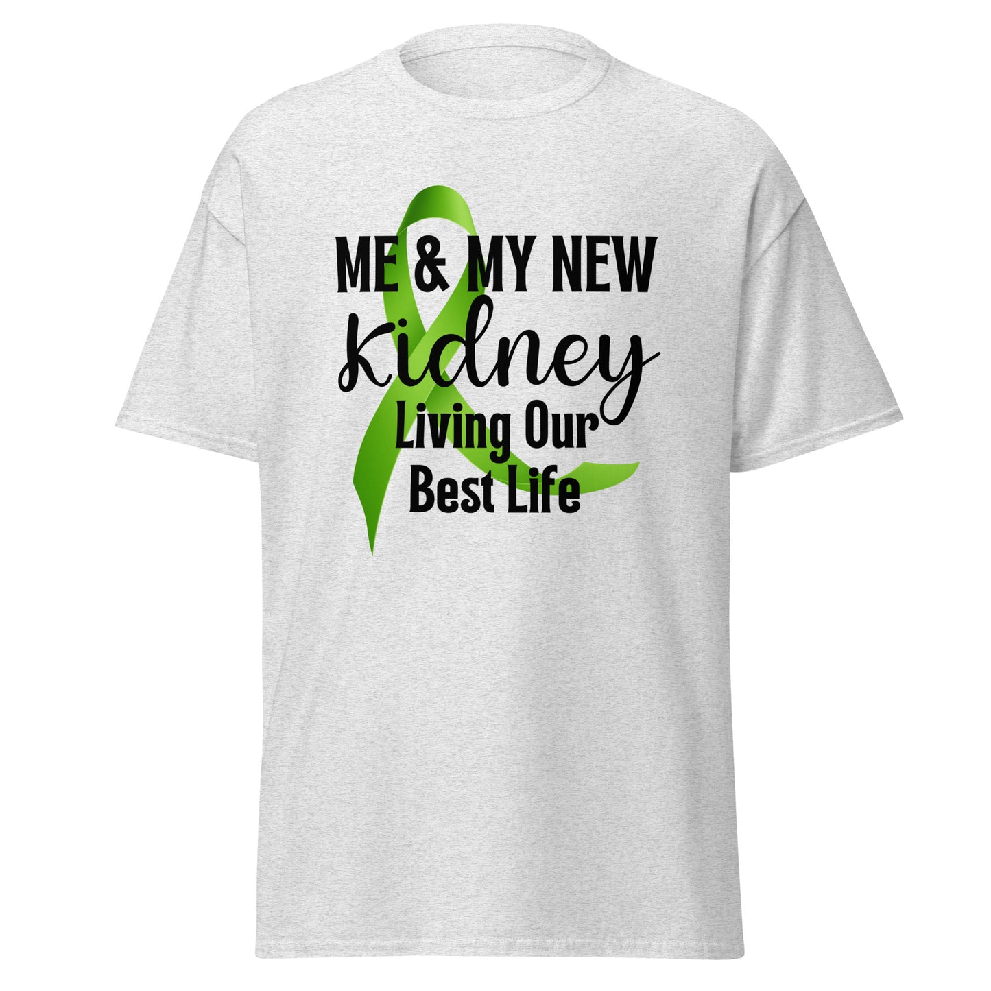 Me and my kidney livin best Unisex classic tee